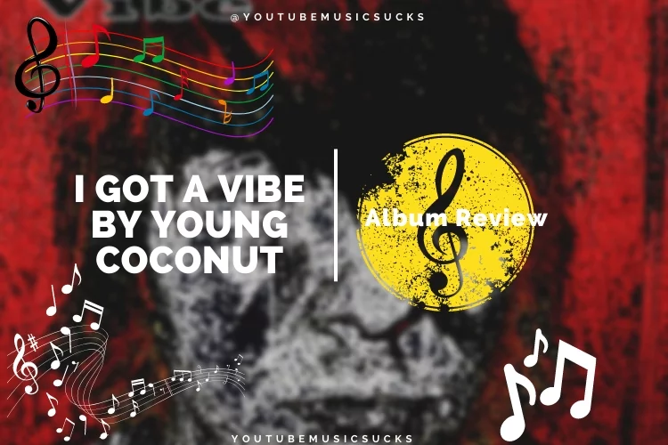 I Got A Vibe by Young Coconut – Album Review