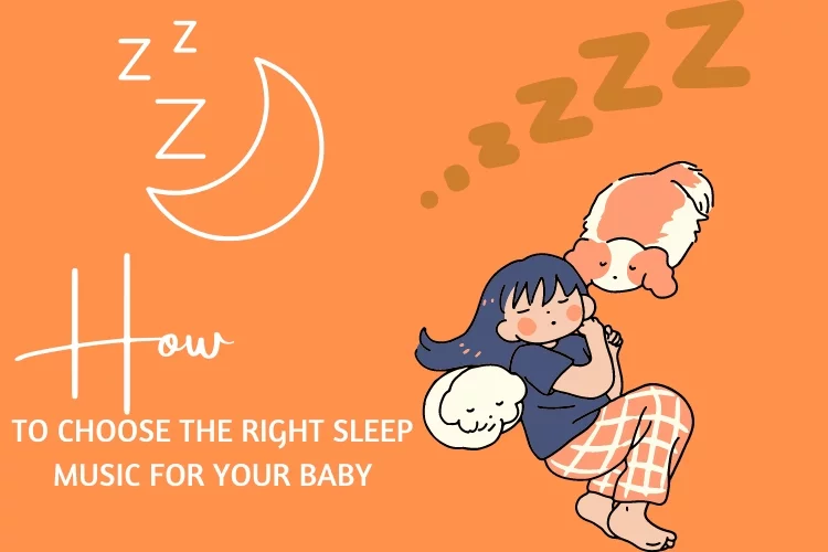 How to Choose the Right Sleep Music for Your Baby