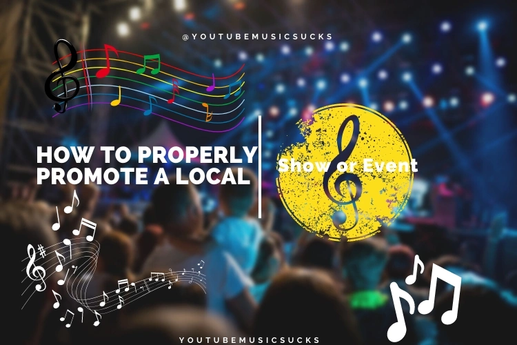 How to Properly Promote a Local Show or Event