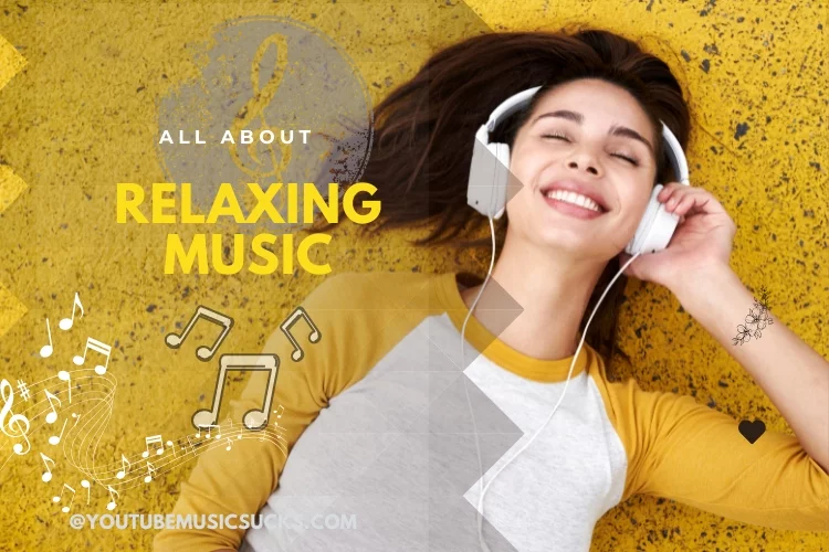 All About Relaxing Music
